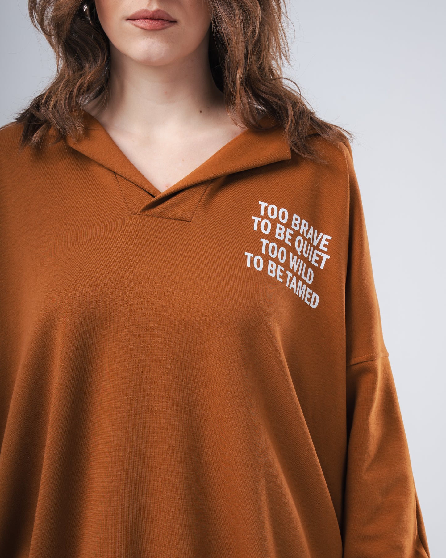 Too brave to be quiet too wild to be tamed Brown sweatshirt